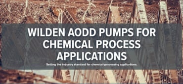 Wilden AODD Pumps for Chemical Process Applications